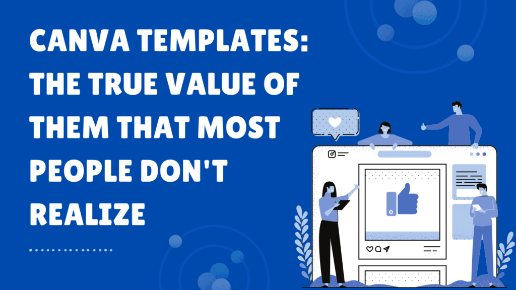 Canva Templates The True Value Of Them That Most People Don't Realize