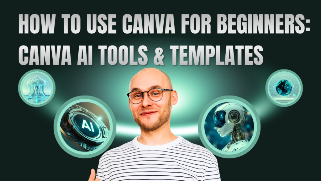 How to Use Canva for Beginners 21 Best Canva AI Tools, Templates, and Canva Teams Features